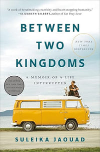 Between Two Kingdoms: a Memoir of a Life Interrupted - Real Life Co