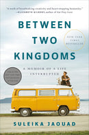 Between Two Kingdoms: a Memoir of a Life Interrupted - Real Life Co
