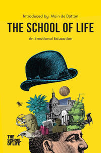 The School of Life: an Emotional Education: an Emotional Education - Real Life Co
