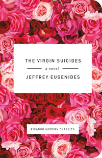 The Virgin Suicides: a Novel (Picador Modern Classics, 2) - Real Life Co